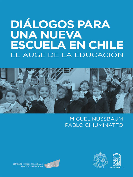 Title details for Diálogos para una nueva escuela en Chile by Miguel Nussbaum - Available